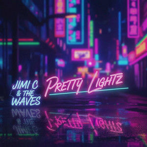 Pretty Lightz by Jimi C & The Waves