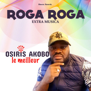 Osiris Akobo le meilleur by Roga Roga