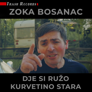 Dje si Ruzo kurvetino stara by Zoka Bosanac