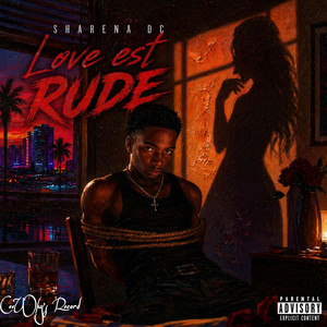 LOVE est RUDE by Sharena DC