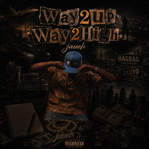 Way2Up / Way2High by jaueh, Melodayne, Figga XO