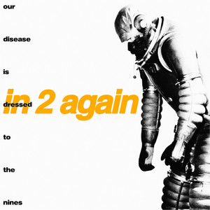 Our Disease is Dressed to the Nines by In 2 Again, Vein.fm