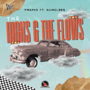 The Highs and The Flows by PMORKS, Namel3ss