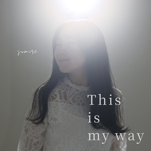 This is my way by Sumire