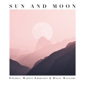 Sun and Moon by Földes, Martin Eriksson, Davis Mallory
