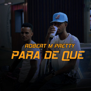 Para de Que by Robert M Pretty