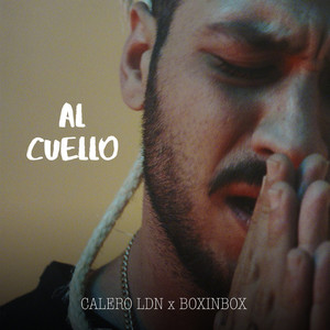 Al Cuello - Iker&Calero Vol. XI by Calero LDN, BOXINBOX, La Cantera