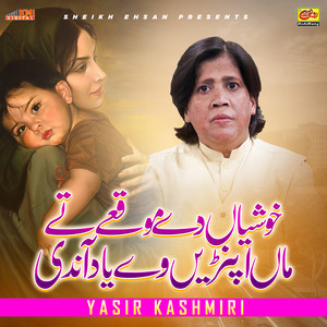 Yasir Kashmiri - Khushian De Moqe Te Maa Apnre Yaad Andi