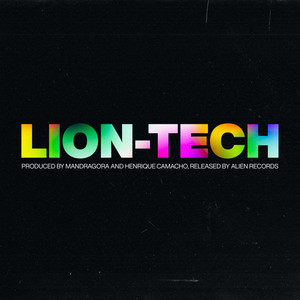 Mandragora & Henrique Camacho - Lion-Tech