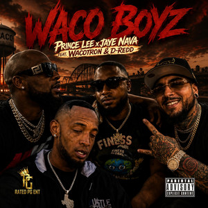 Waco Boys by Prince Lee, Jaye Nava, D-Redd, Wacotron