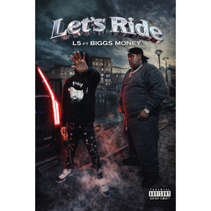 Let's Ride by L5, Biggs Money