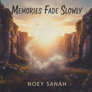 Noey Sanah - Memories Fade Slowly