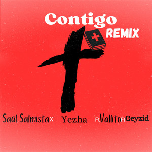Contigo - Remix by Saúl Salmista, Yezha, Vallito, Geyzid