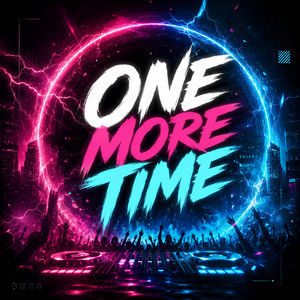 One More Time - Single by DJ EXCUSE | Spotify
