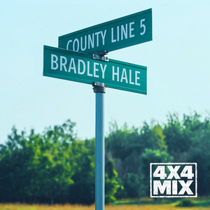 County Line 5 - 4X4 Mix by Bradley Hale