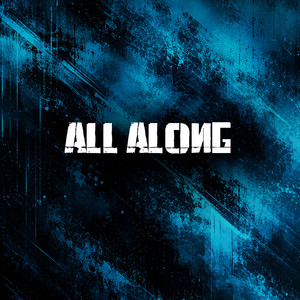 ALL ALONG by NINE7