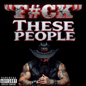 F#ck These People by DV8