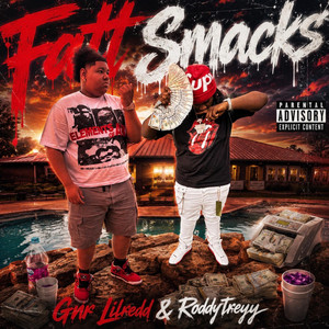 Fatt Smacks by drkbinzs, Gnr Lilredd, RoddyTreyy