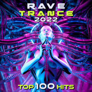 Rave Trance 2022 Top 100 Hits album