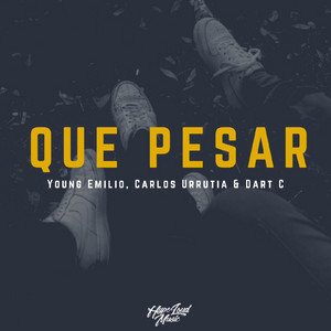 YoungEmilio - Qué Pesar (feat. Carlos Urrutia & Dart C)