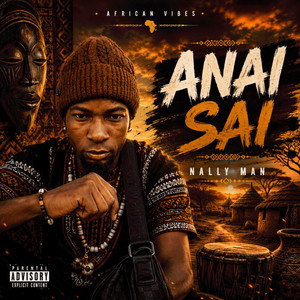 Anai sai by Nally Man music
