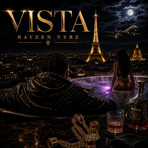 Vista by Rayzen Vybz