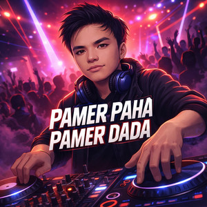 Pamer Paha Pamer Dada by pahdi ichksan