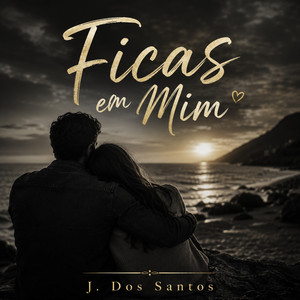 Ficas em Mim by J. Dos Santos