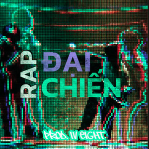 IV EIGHT - ĐẠI CHIẾN RAP (2025 remaster)