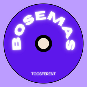 Bosemas - Radio Edit by Toosferent