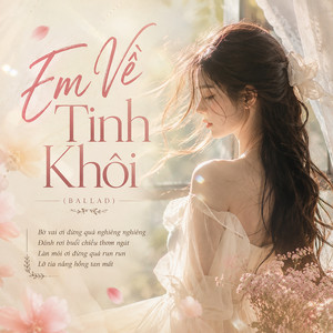 Em Về Tinh Khôi (Ballad) by Hồi Ức Music