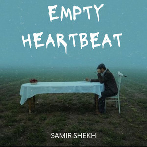 Samir Shekh - Empty Heartbeat
