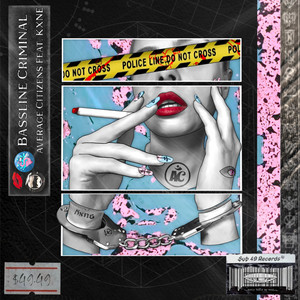 Bassline Criminal (feat. Kxne) by Average Citizens, Kxne