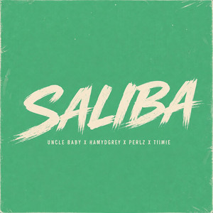 Saliba by Uncle Baby, HamydGrey, Perlz, Tiimie