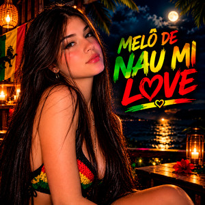 MELÔ DE NAU MI LOVE by DJ DAVI STYLE