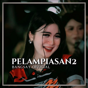 BANGSAY OFFICIAL - Pelampiasan 2