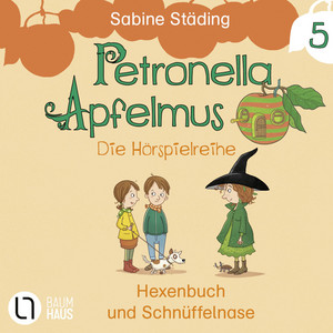Kapitel 20 - Teil 5: Hexenbuch und Schnüffelnase by Petronella Apfelmus