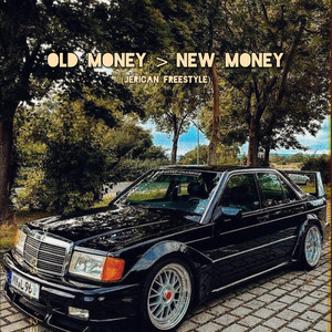 Old Money > New Money - Freestyle by Jerican
