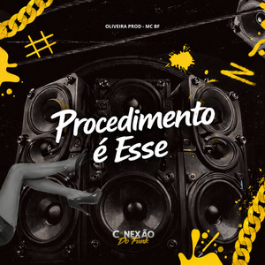Oliveira Prod, MC BF & Conexão do Funk - Procedimento é Esse