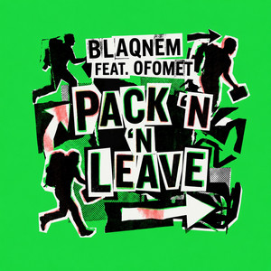 Pack 'N Leave by Blaqnem, Ofomet