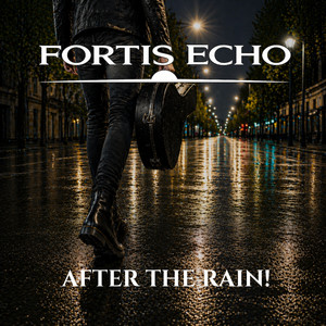 After The Rain! by FORTIS ECHO