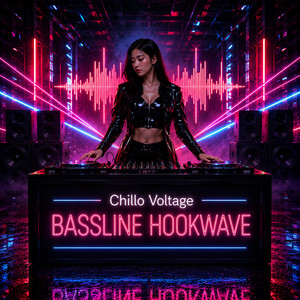 Bassline Hookwave by Chillo Voltage