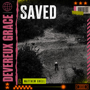 Saved by Devereux Grace, Matthew Shell
