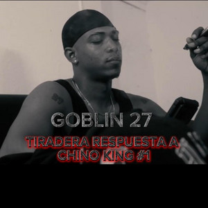 TIRADERA A CHINO KING #1 by Goblin 27