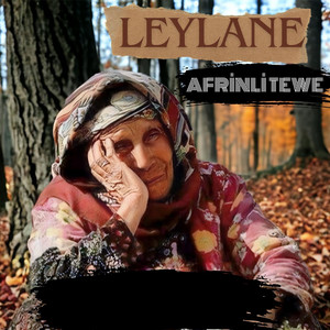 Afrinli Tewe - Leylanê