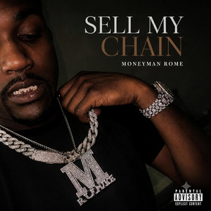 Sell My Chain by Moneyman Rome