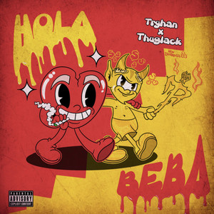 Hola Beba by Tryhan, Thuglack, Khalil Alexandeer