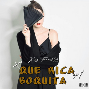 Que Rica Boquita by KingFrank26