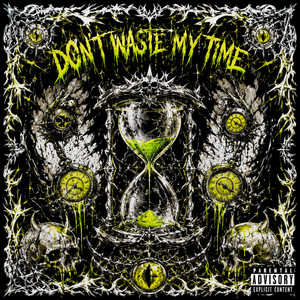 DON'T WASTE MY TIME by vendr