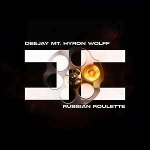 Russian Roulette by Deejay Mt, Hyron Wolff